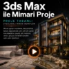 3ds Max ile Mimari Proje